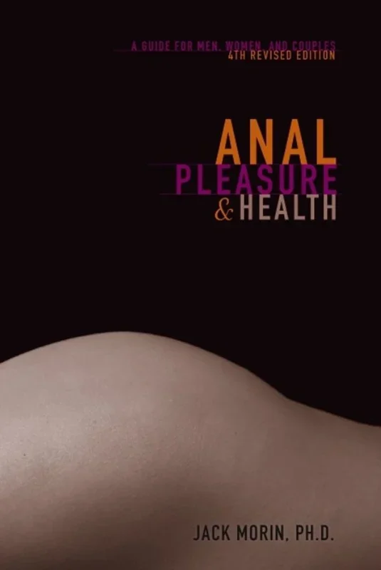 Anal Health & Pleasure – Guide for Men, Women & Couples / Morin