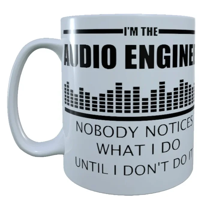 Audio Engineer Nobody Notices, 15 oz Mug