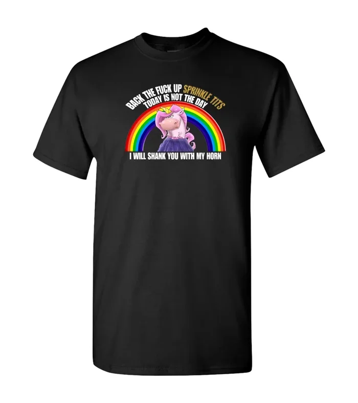 Back The F*ck Up Sprinkle T*ts, Shirt