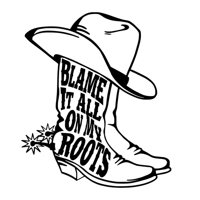 Blame It All On My Roots, Decal Sticker