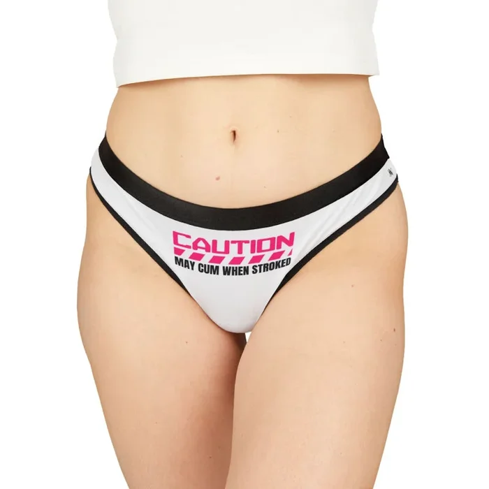 Caution May Cum When Stroked | Mix & Match Women’s Fun-Flirty Lovers’ Thongs
