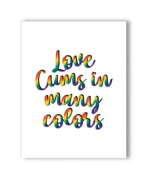 Love Cums In All Colors Naughty Greeting Card
