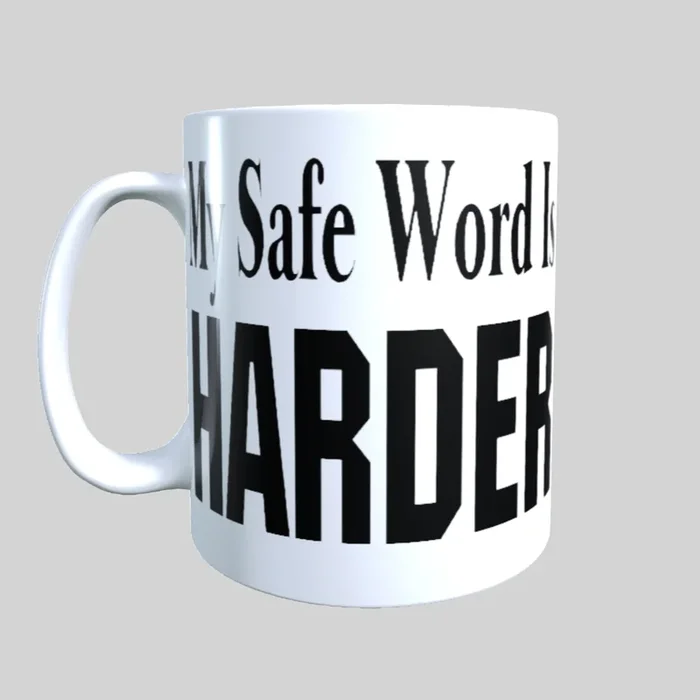 My Safe Word Is Harder, 15 OZ Mug