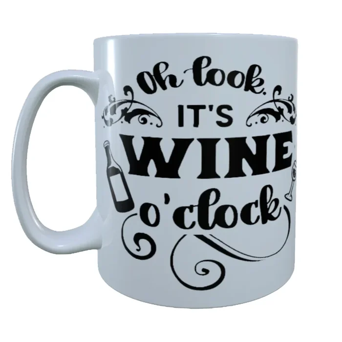 Oh Look It’s Wine O’clock, 15 oz Mug
