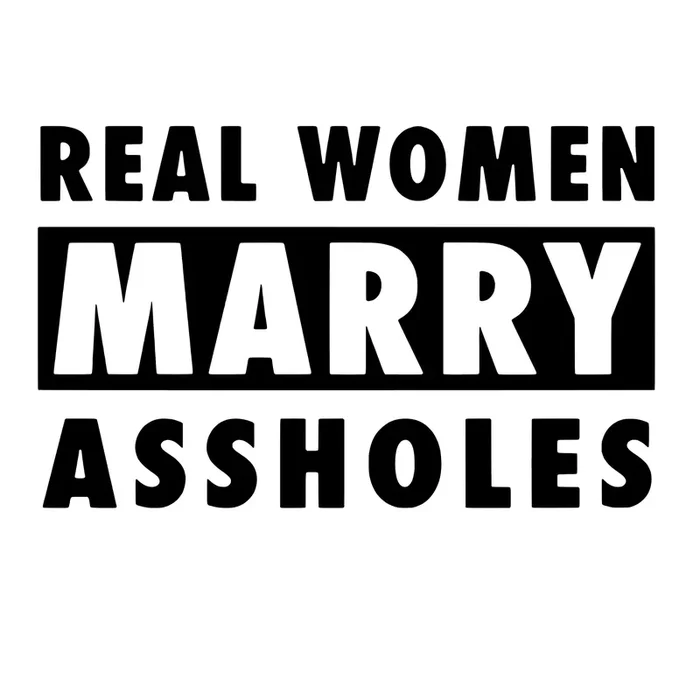 Real Woman Marry Assholes, Decal Sticker
